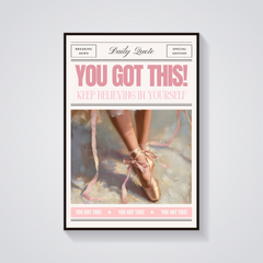 Ballet Slippers 'You Got This' Poster