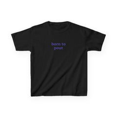 Born To Pout Brat Baby Tee