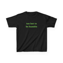 Too Hot To Be Humble Brat Baby Tee