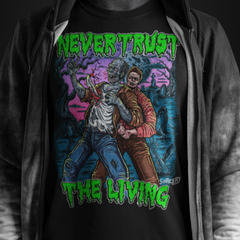 'Never Trust the Living' Short-Sleeve Unisex T-Shirt