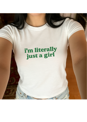 I'm Literally Just A Girl Graphic Baby Tee
