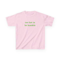 Too Hot To Be Humble Brat Baby Tee