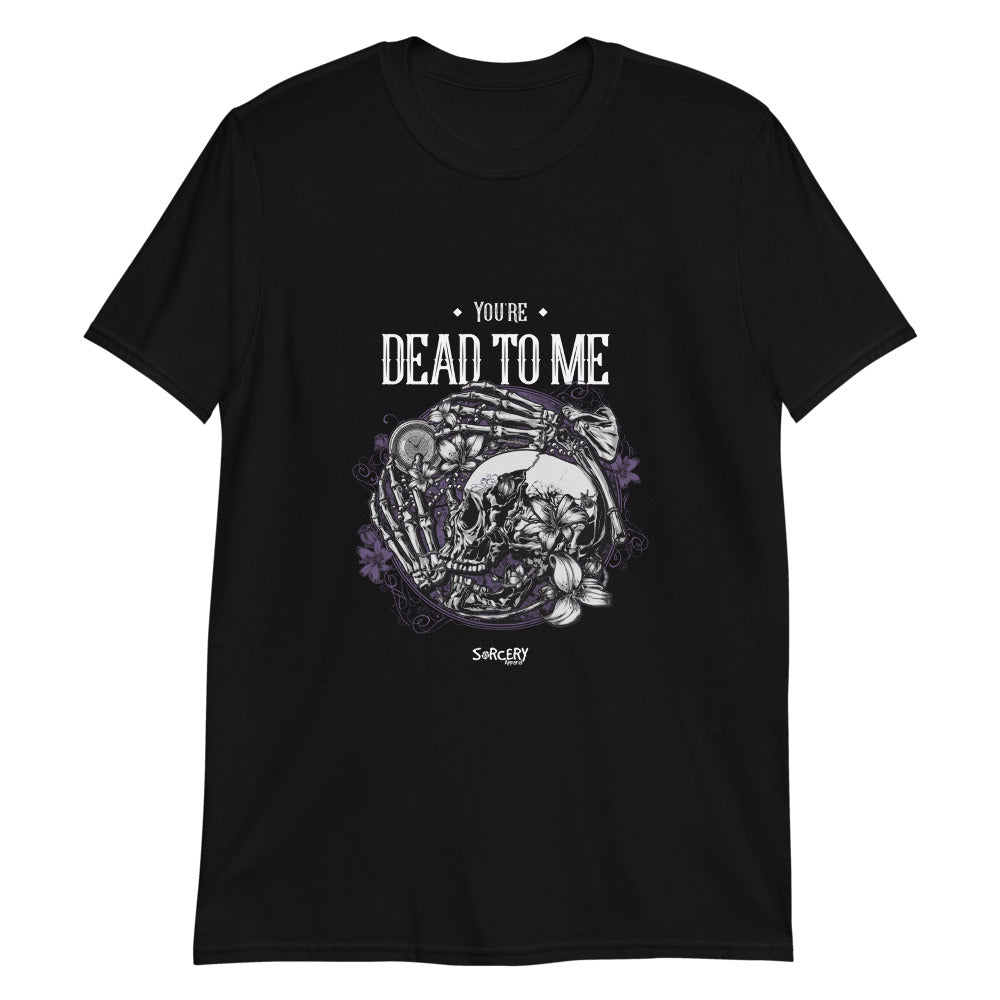 'You're Dead To Me' Short-Sleeve Black Unisex T-Shirt